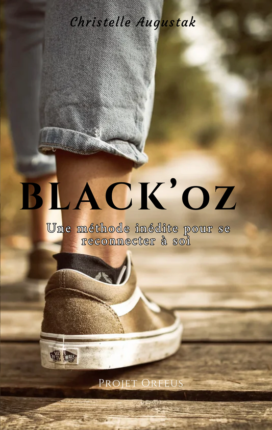 Black'oz : une méthode inédite pour se reconnecter à soi